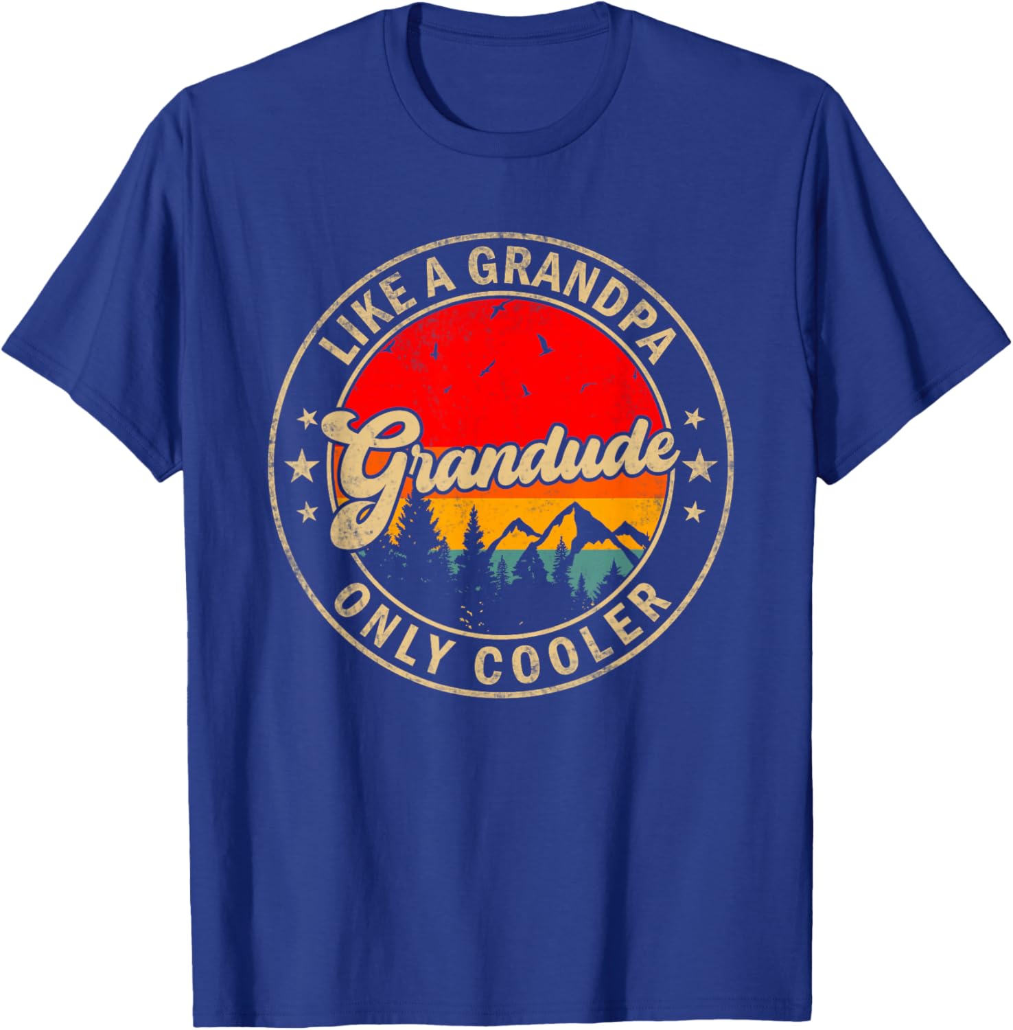 Grandude Like A Grandpa Only Cooler Funny Papa Grandpa T-Shirt - T-Shirt | Royal
