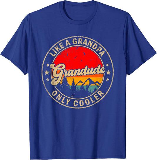 Grandude Like A Grandpa Only Cooler Funny Papa Grandpa T-Shirt - T-Shirt | Royal