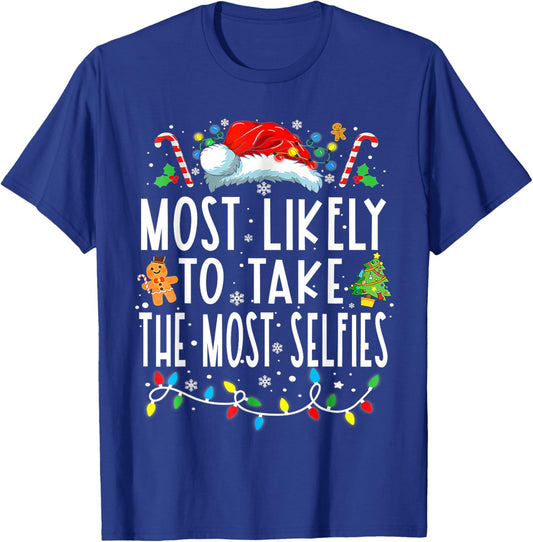 Most Likely To Take The Most Selfies Funny Christmas Holiday T-Shirt - T-Shirt | Royal