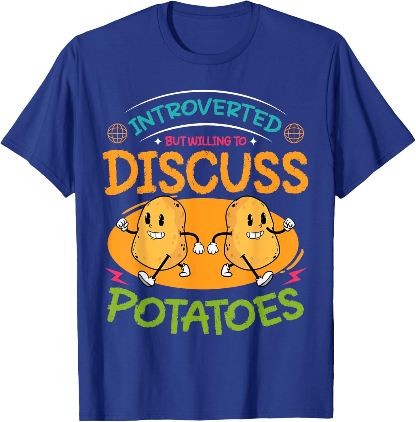 Potato Food Pun Introverted But Willing To Discuss Potatoes T-Shirt - T-Shirt | Royal