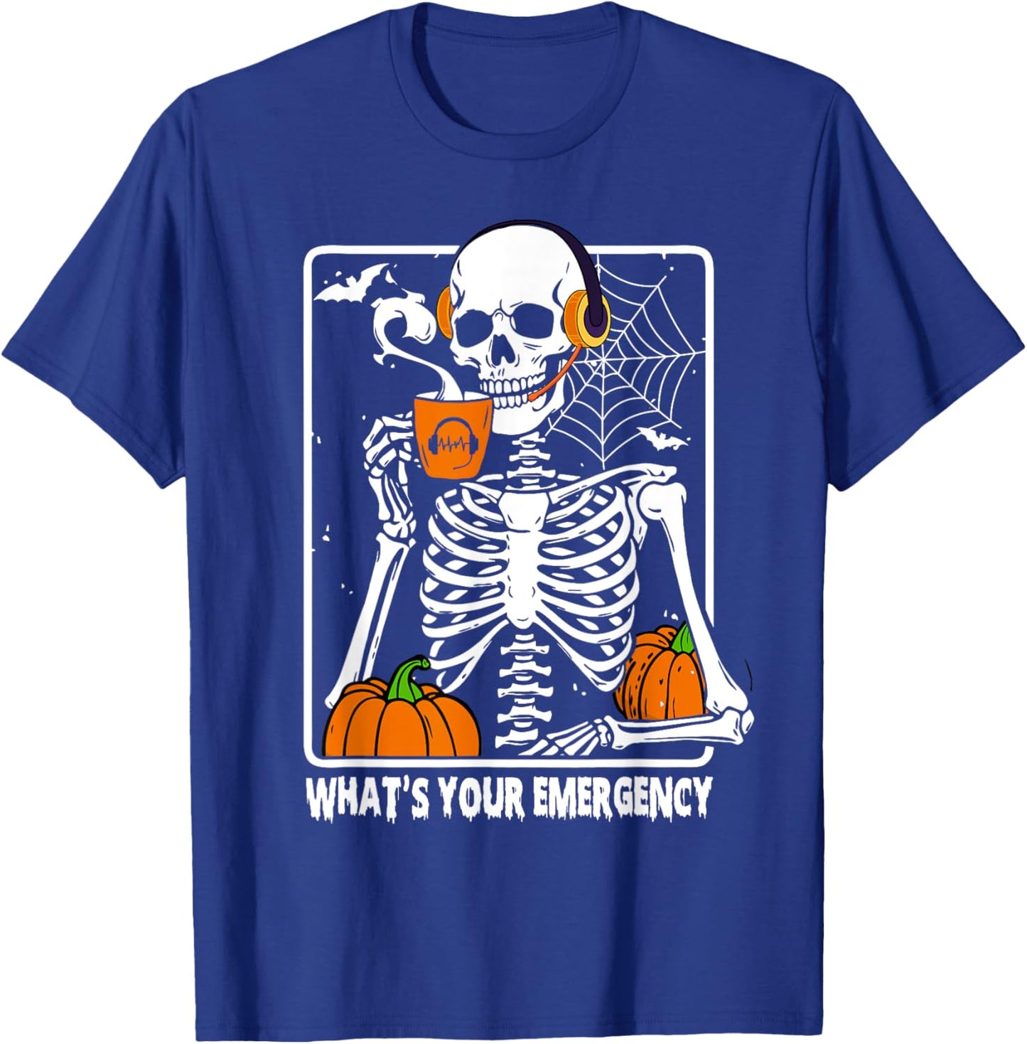 Skeleton Halloween 911 Dispatcher Funny What Your Emergency T-Shirt - T-Shirt | Royal