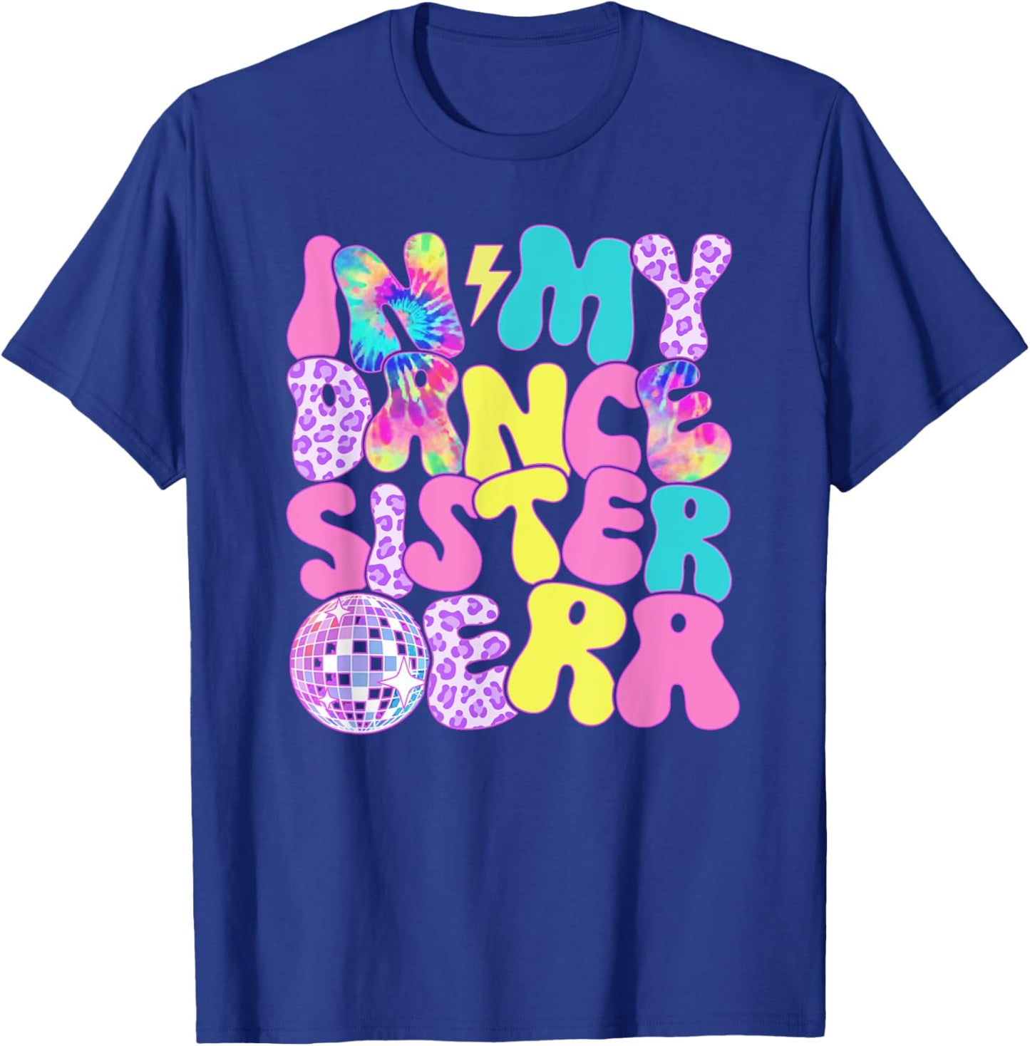Disco Tie Dye In My Dance Sister Era T-Shirt - T-Shirt | Royal