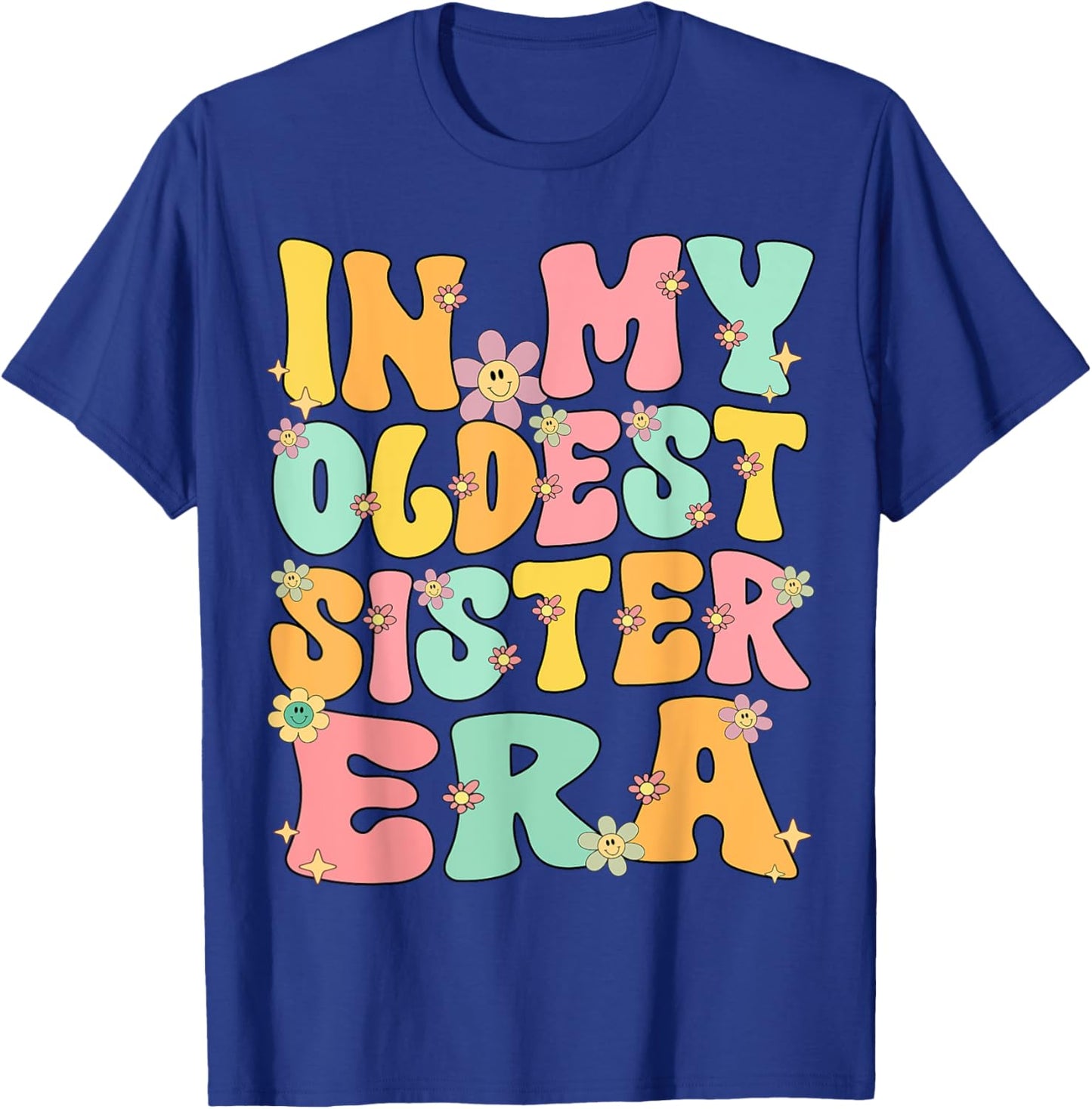 In My Oldest Sister Era Groovy Retro Oldest Sister Funny T-Shirt - T-Shirt | Royal