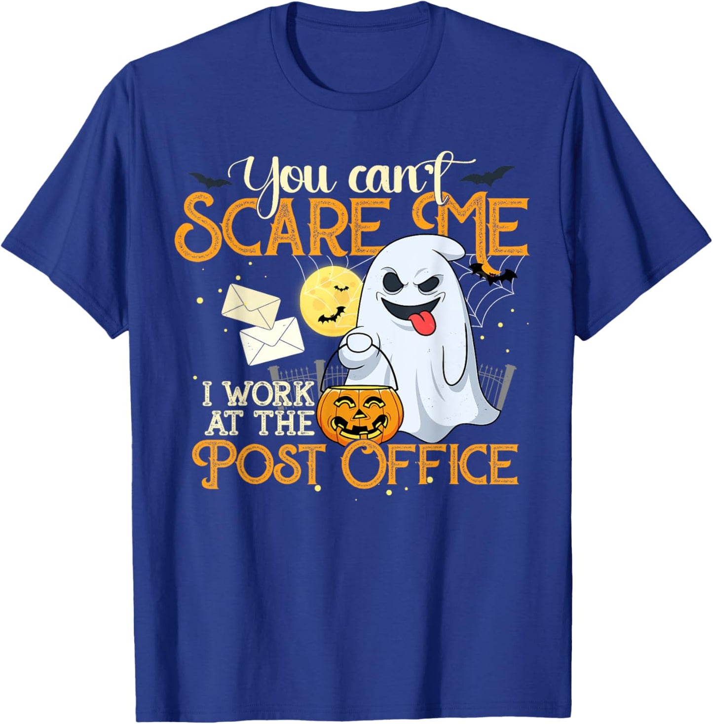 Post Office Employee Halloween Shirt You Can't Scare Me! T-Shirt - T-Shirt | Royal