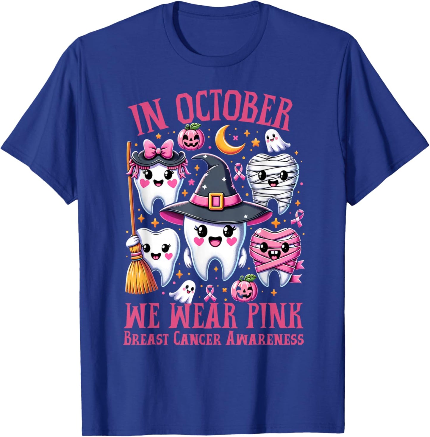 In October We Wear Pink Tooth Dental Breast Cancer Awareness T-Shirt - T-Shirt | Royal