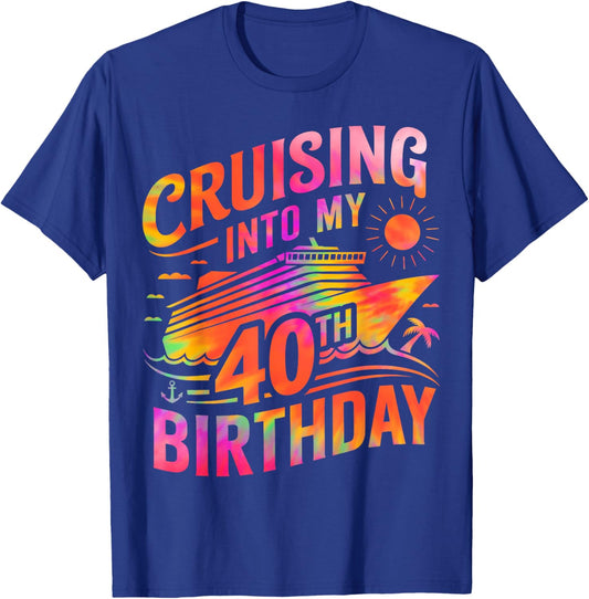 Cruising Into My 40th Birthday 40 Year Old Birthday Cruise T-Shirt - T-Shirt | Royal