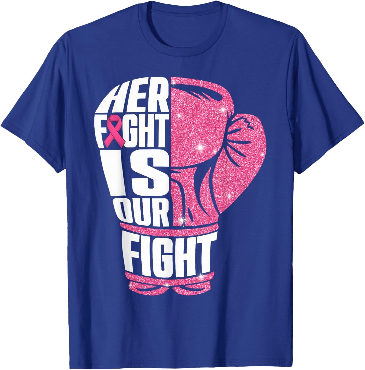 Her Fight Is Our Fight Breast Cancer Awareness Boxing Glove T-Shirt - T-Shirt | Royal
