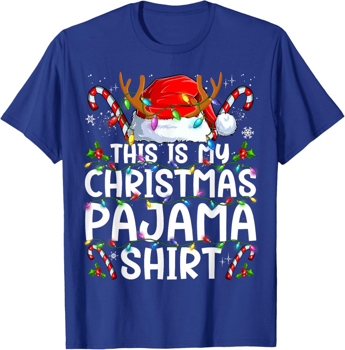 This Is My Christmas Pajama Shirt Funny Xmas PJs Men Women T-Shirt - T-Shirt | Royal