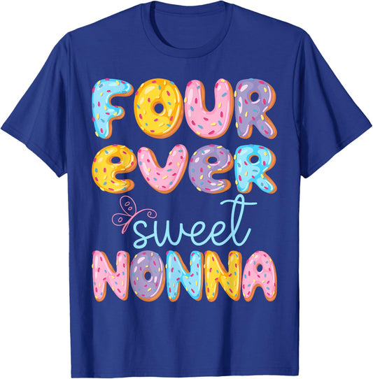 Four Ever Sweet Nonna 4Th Birthday Kids Donut Lover T-Shirt - T-Shirt | Royal