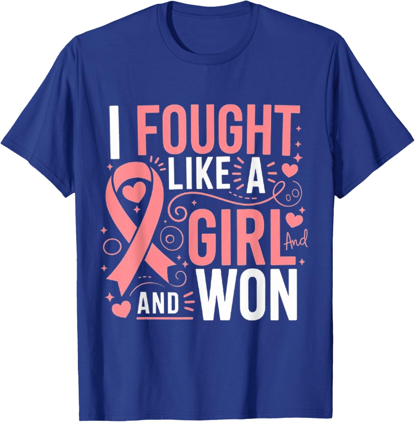 Breast Cancer Awareness I Fought Like A Girl And Won Women T-Shirt - T-Shirt | Royal