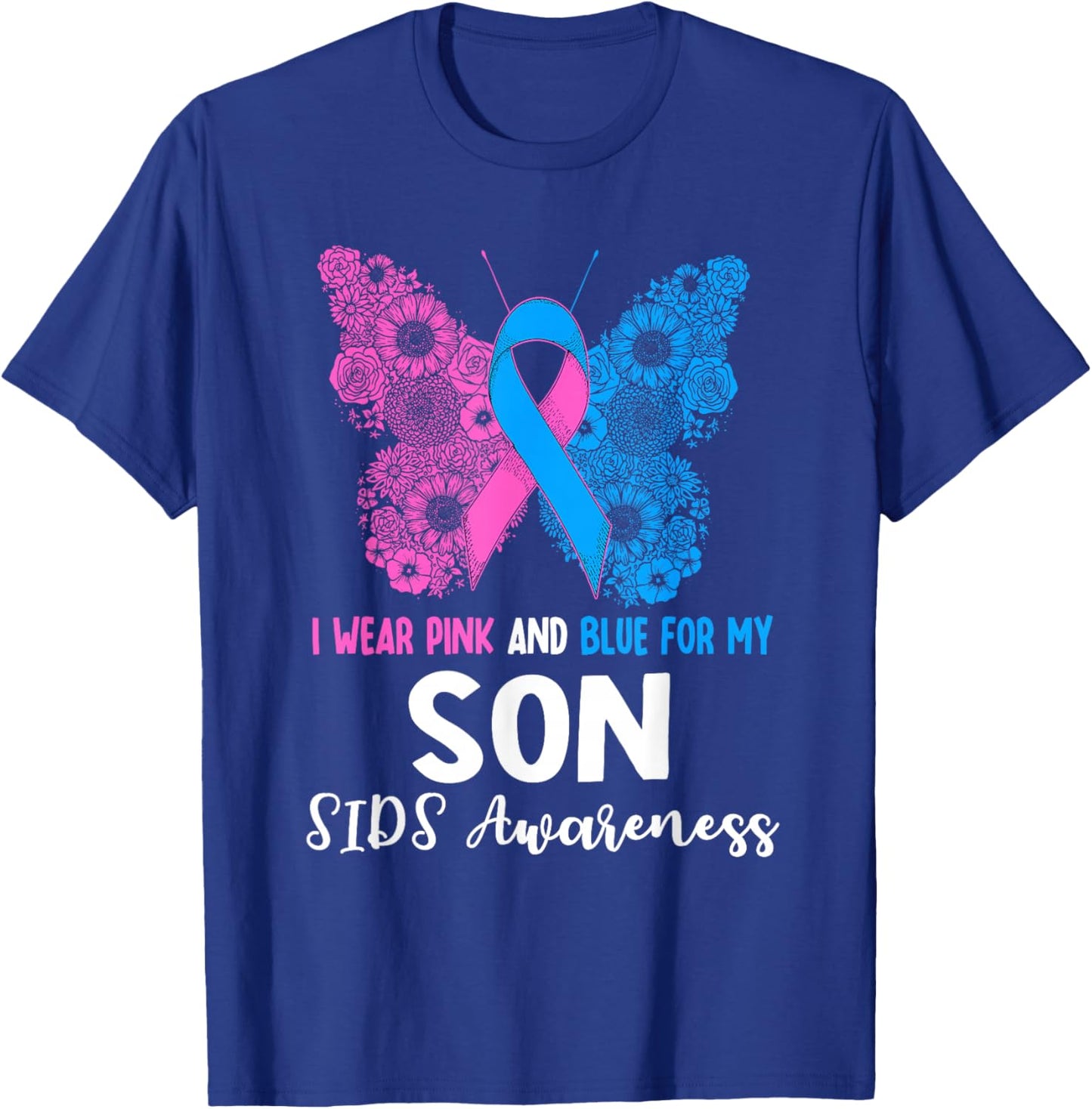 I Wear Pink And Blue For My Son SIDS Awareness Support T-Shirt - T-Shirt | Royal