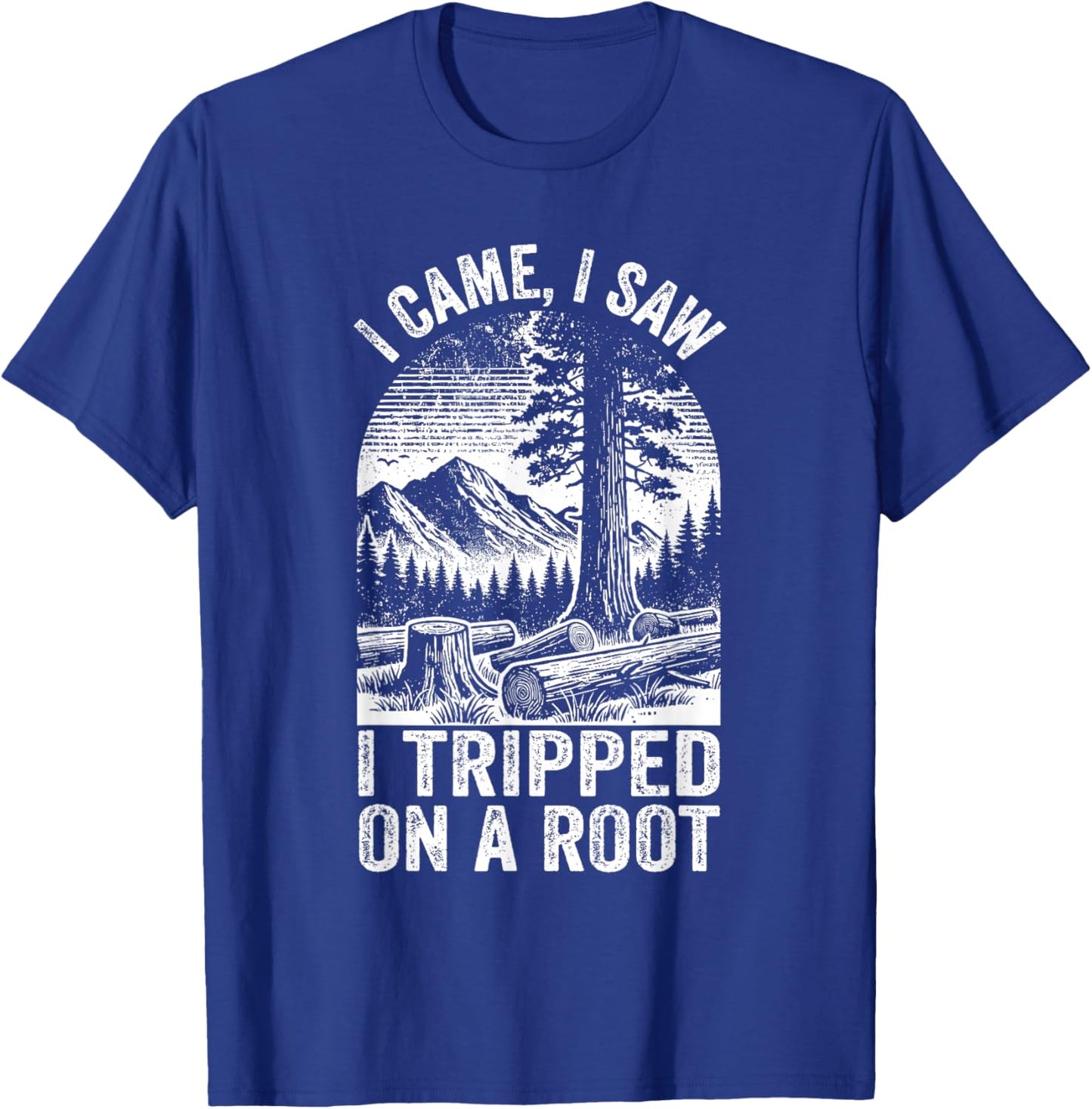 Vintage I Came, I Saw I Tripped On a Root Hiking Adventure T-Shirt - T-Shirt | Royal