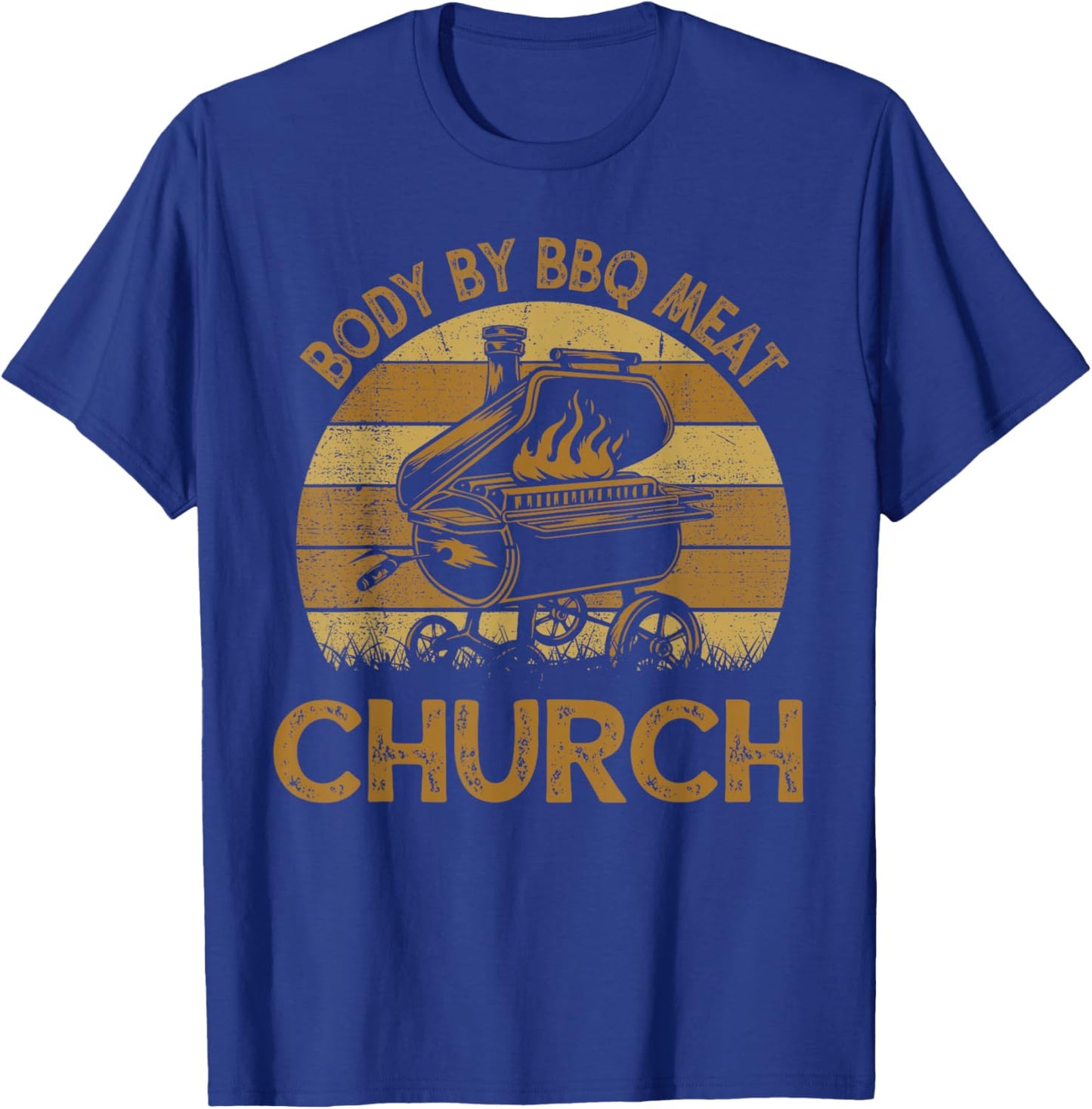 Funny Body By BBQ Meat Church Barbeque Chef Dad T-Shirt - T-Shirt | Royal