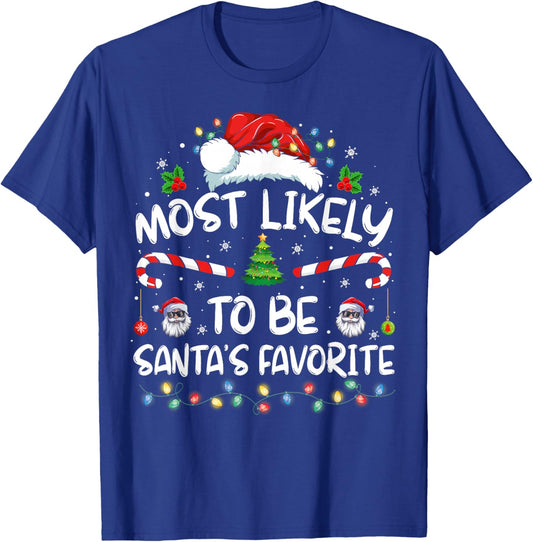 Most Likely To Be Santa's Favorite Funny Family Christmas T-Shirt - T-Shirt | Royal