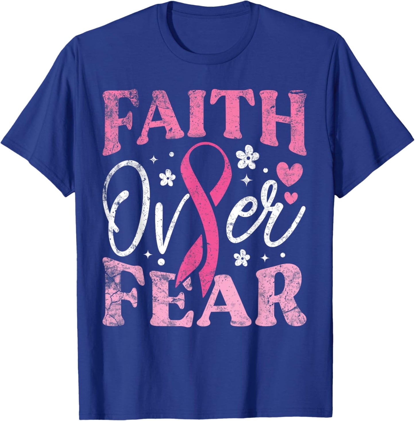 Faith Over Fear Breast Cancer Awareness T-Shirt - T-Shirt | Royal