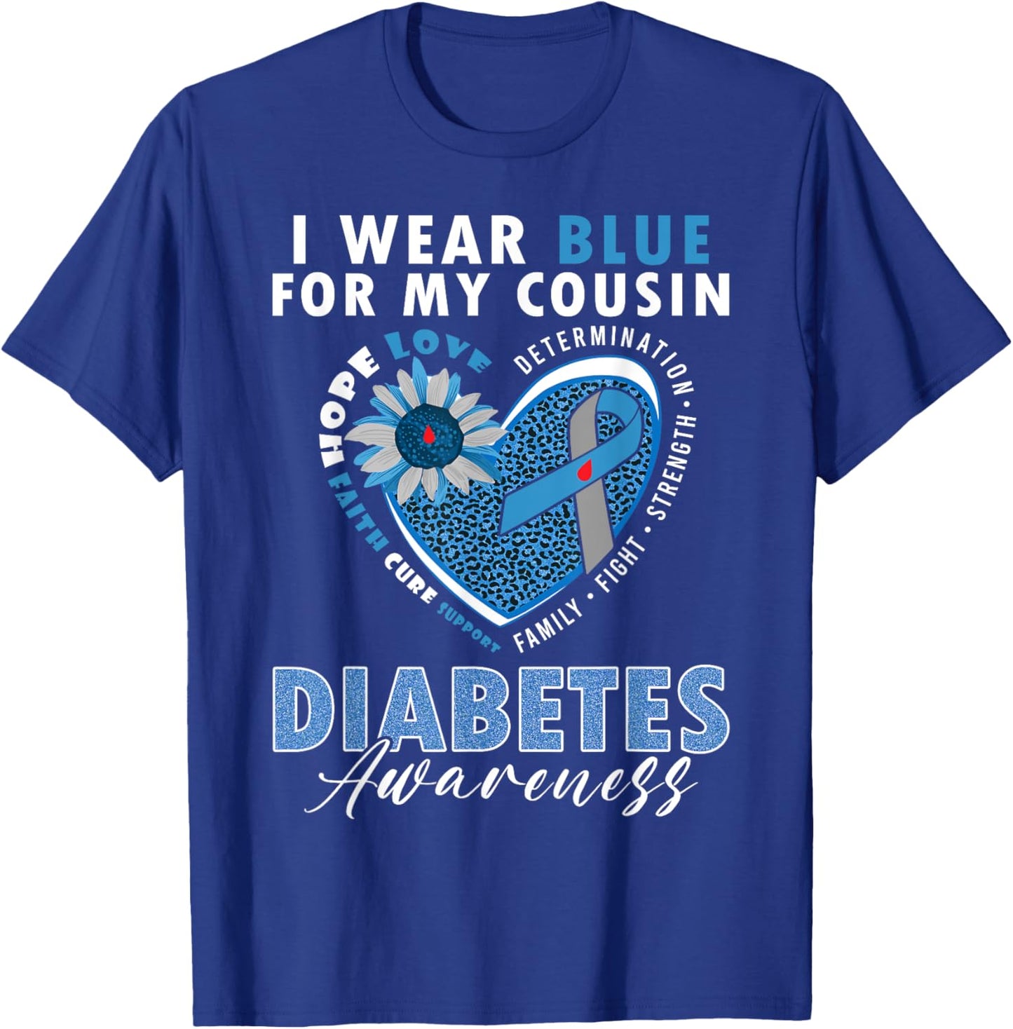 I Wear Blue For My Cousin Type 1 Diabetes Awareness Month T-Shirt - T-Shirt | Royal