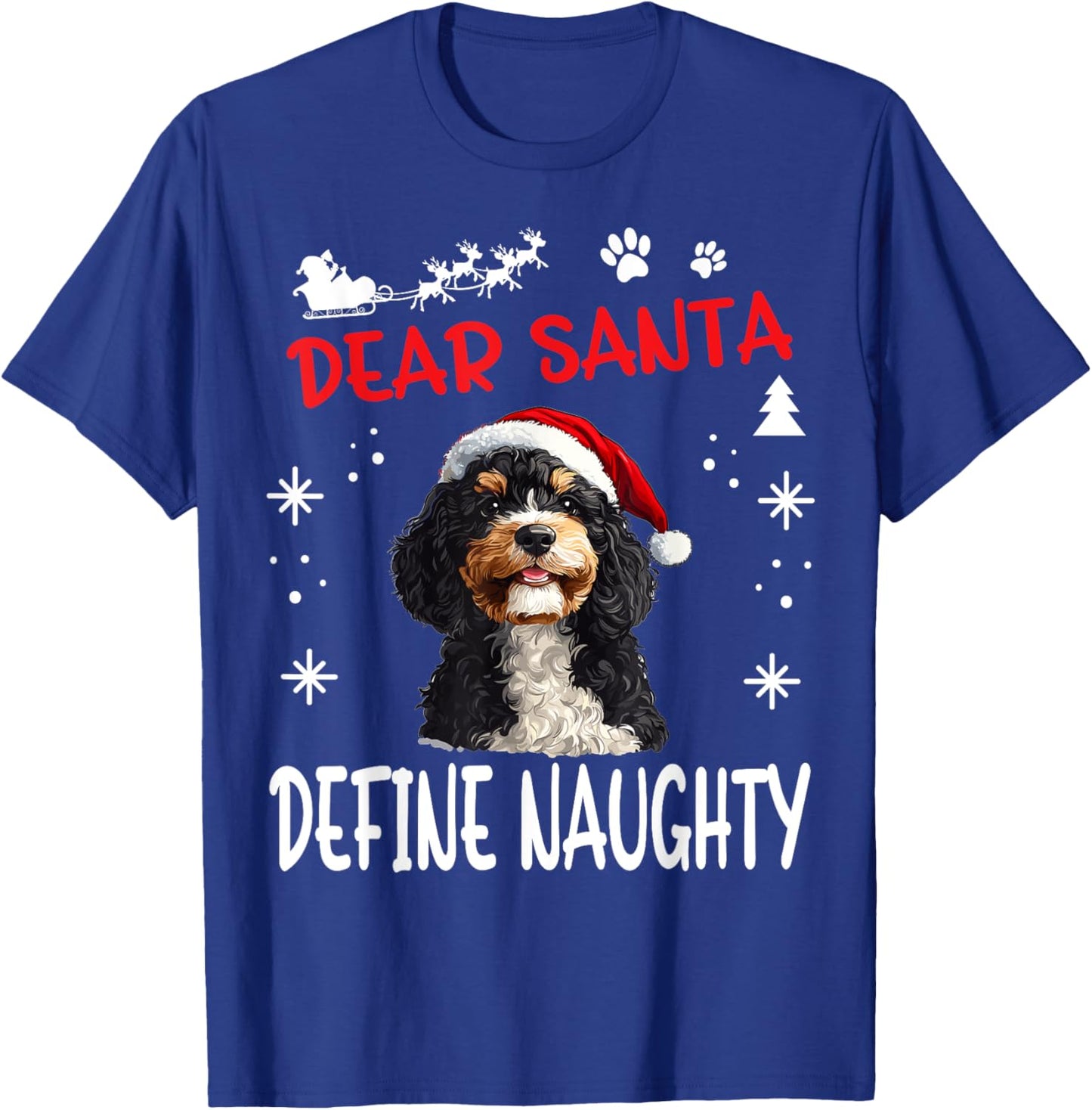 Cute Bernedoodle Dog Christmas Dear Santa Define Naughty T-Shirt - T-Shirt | Royal
