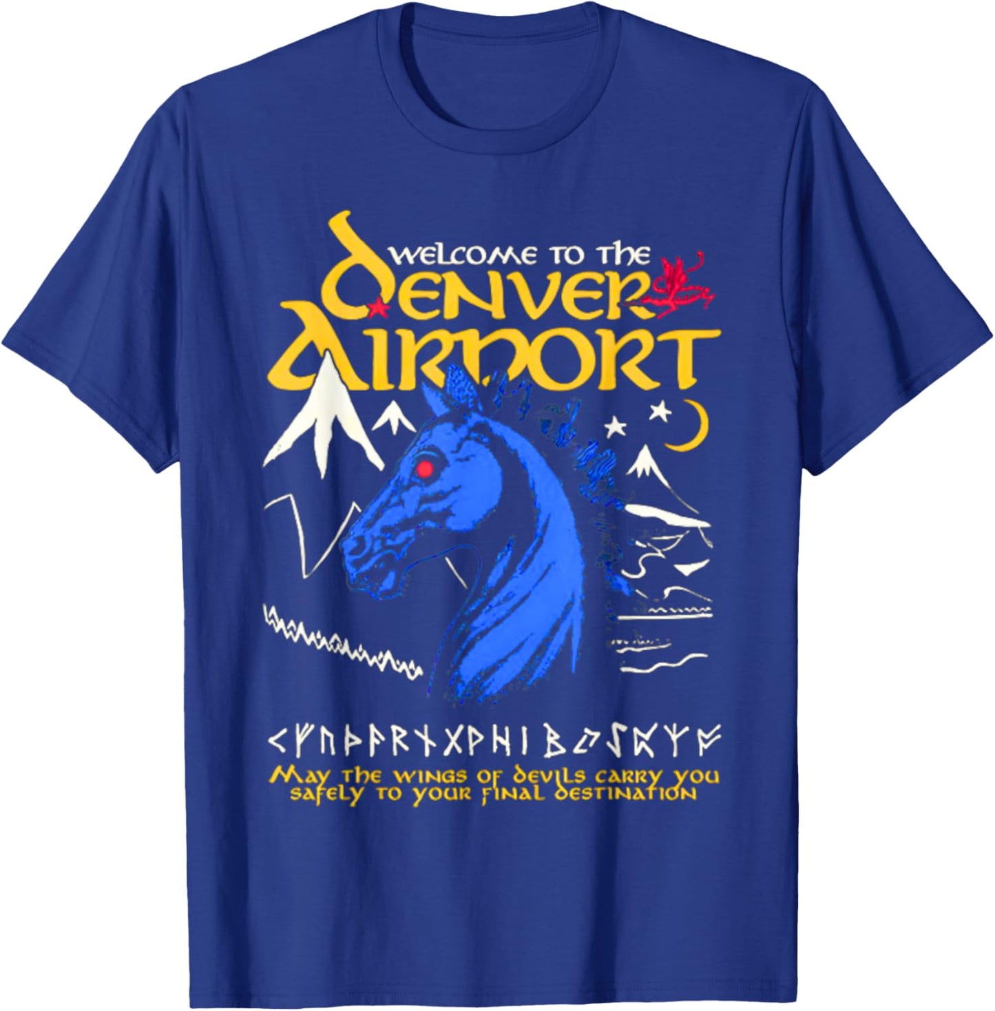 Welcome To The Legend Horse Denver Airport T-Shirt - T-Shirt | Royal