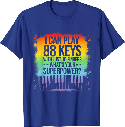 I Can Play 88 Keys Piano Jazz Music Keyboard Player Composer T-Shirt - T-Shirt | Royal