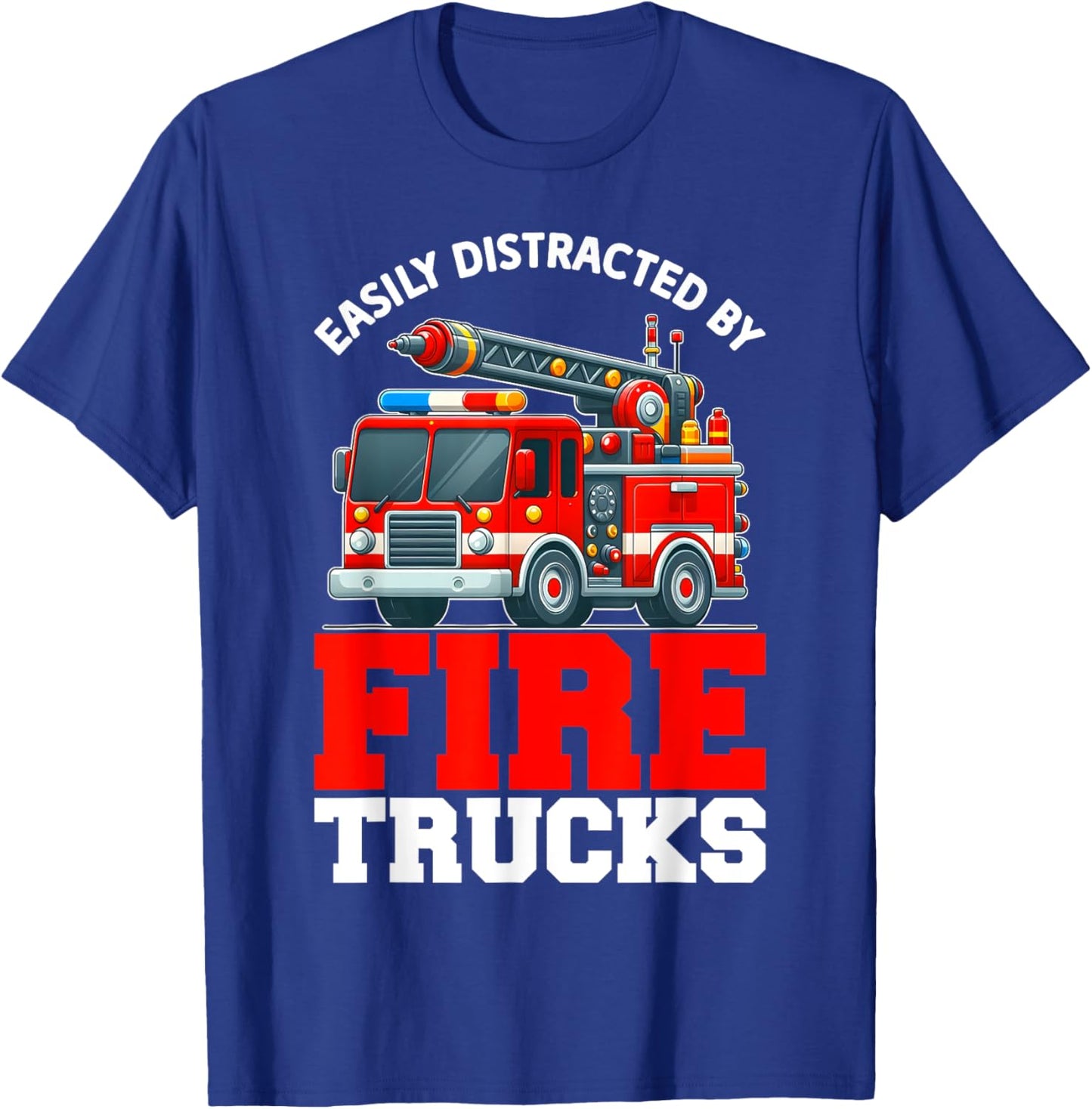 Firefighters Easily Distracted By Fire Trucks Men Boys Kids T-Shirt - T-Shirt | Royal