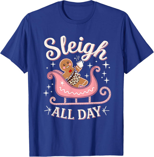 Sleigh all day pink bougie christmas gingerbread girl T-Shirt - T-Shirt | Royal