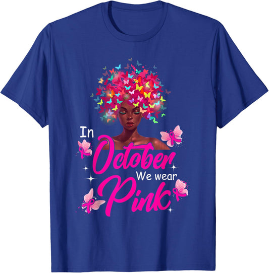In October We Wear Pink Breast Cancer Awareness Black Women T-Shirt - T-Shirt | Royal