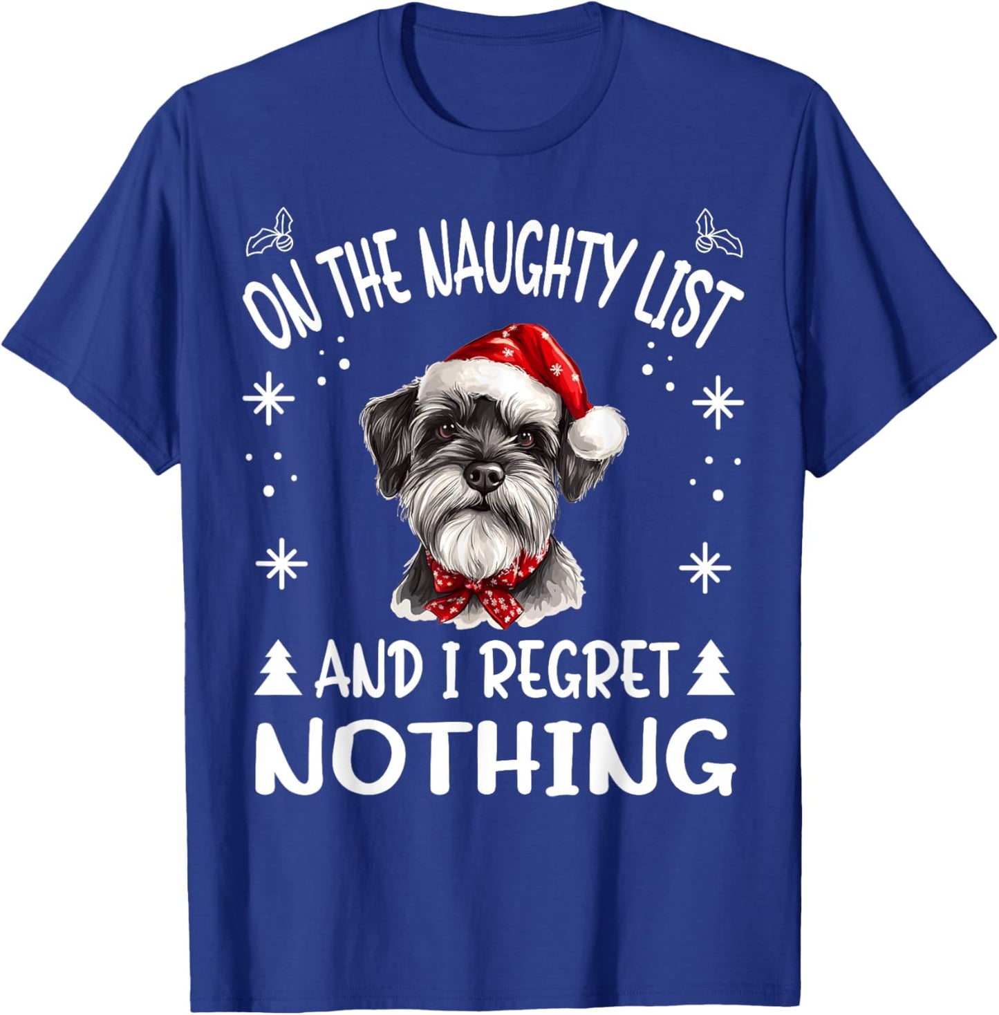 Cute Miniature Schnauzer Dog Christmas On The Naughty List T-Shirt - T-Shirt | Royal
