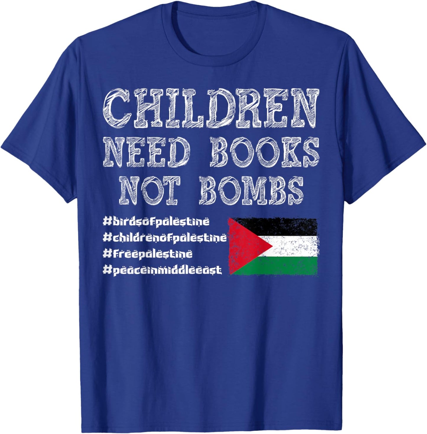 Children of Palestine need books, not bombs T-Shirt - T-Shirt | Royal