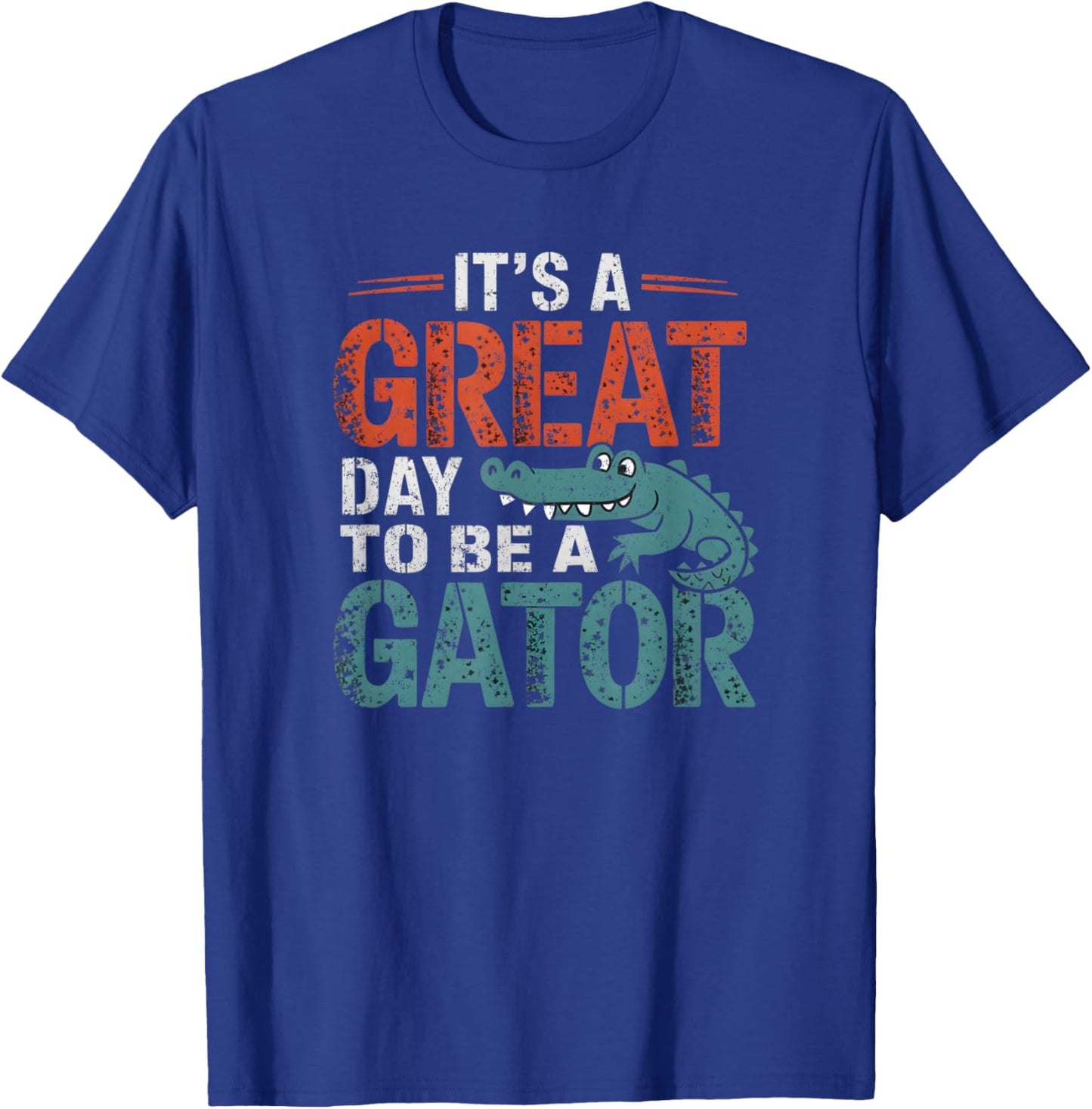 It is a great day to be a gator Funny Graphic T-Shirt - T-Shirt | Royal
