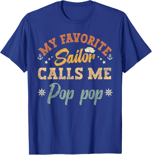 My Favorite Sailor Calls Me pop pop funny sailing retro T-Shirt - T-Shirt | Royal