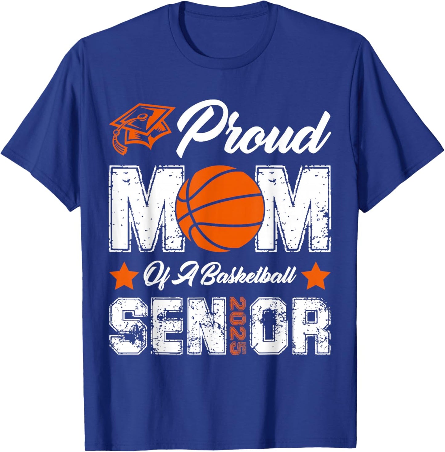 Proud Mom of a Basketball Senior Class of 2025 Graduation T-Shirt - T-Shirt | Royal