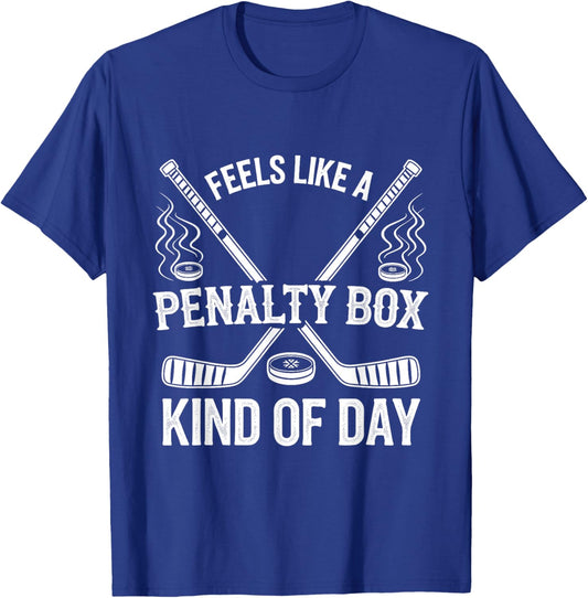 Feels Like A Penalty Box Kind Of Day funny T-Shirt - T-Shirt | Royal