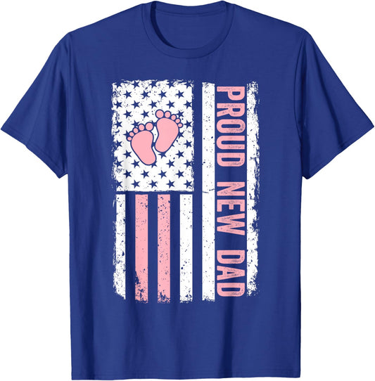 Proud New Dad New Girl Baby Fathers Day Funny First Time Dad T-Shirt - T-Shirt | Royal