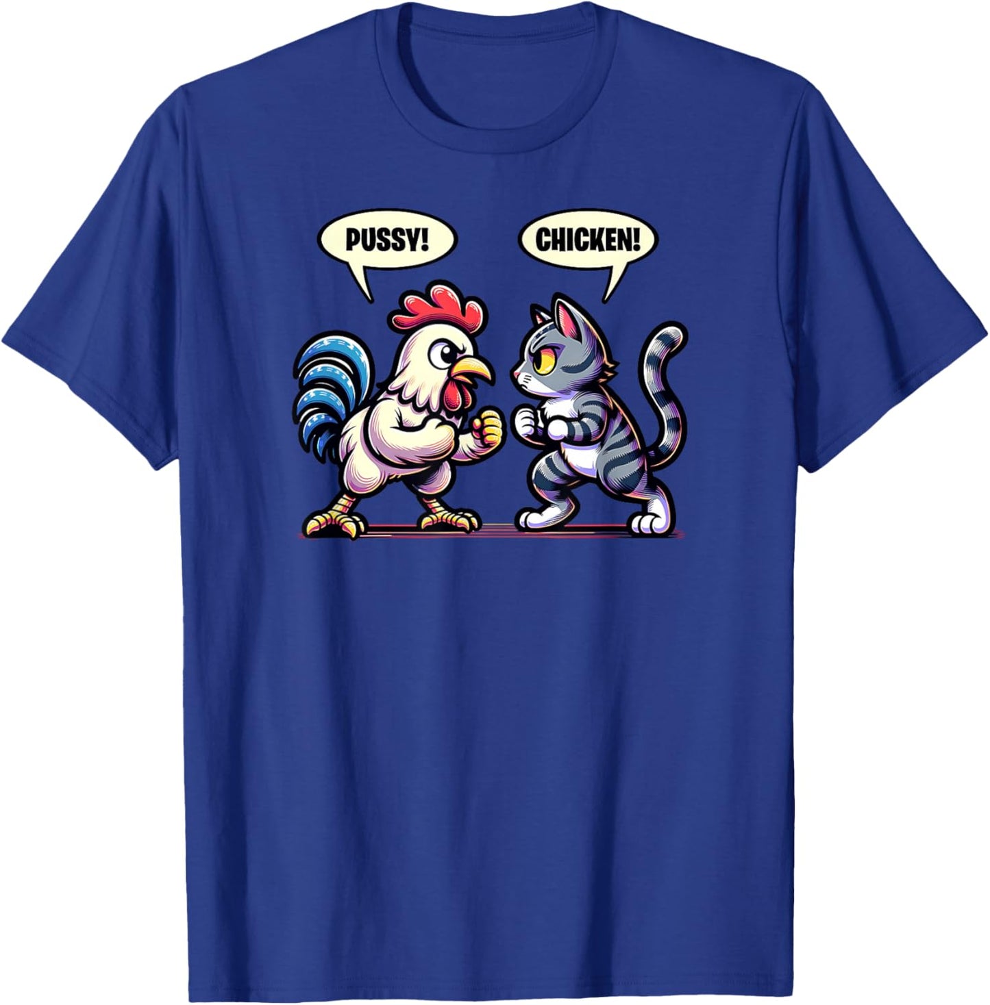 Pussy Chicken Cat and Chicken Smack Talk Funny T-Shirt - T-Shirt | Royal