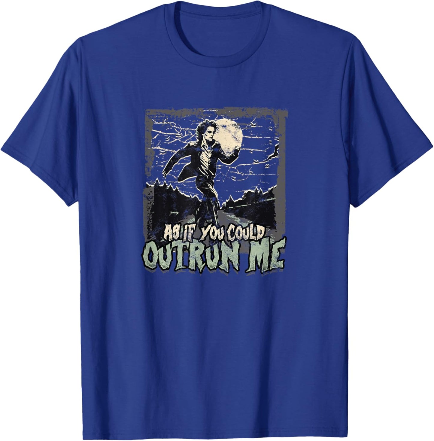 As If You Could Outrun Me - Running T-Shirt - T-Shirt | Royal