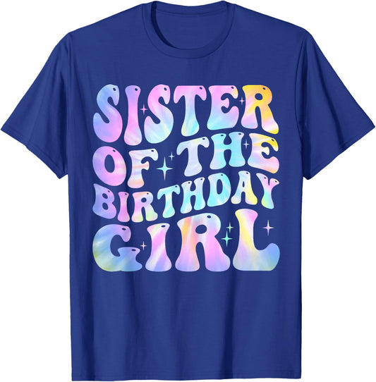 Sister of the Birthday Girl Tie Dye Colorful 1st Bday T-Shirt - T-Shirt | Royal