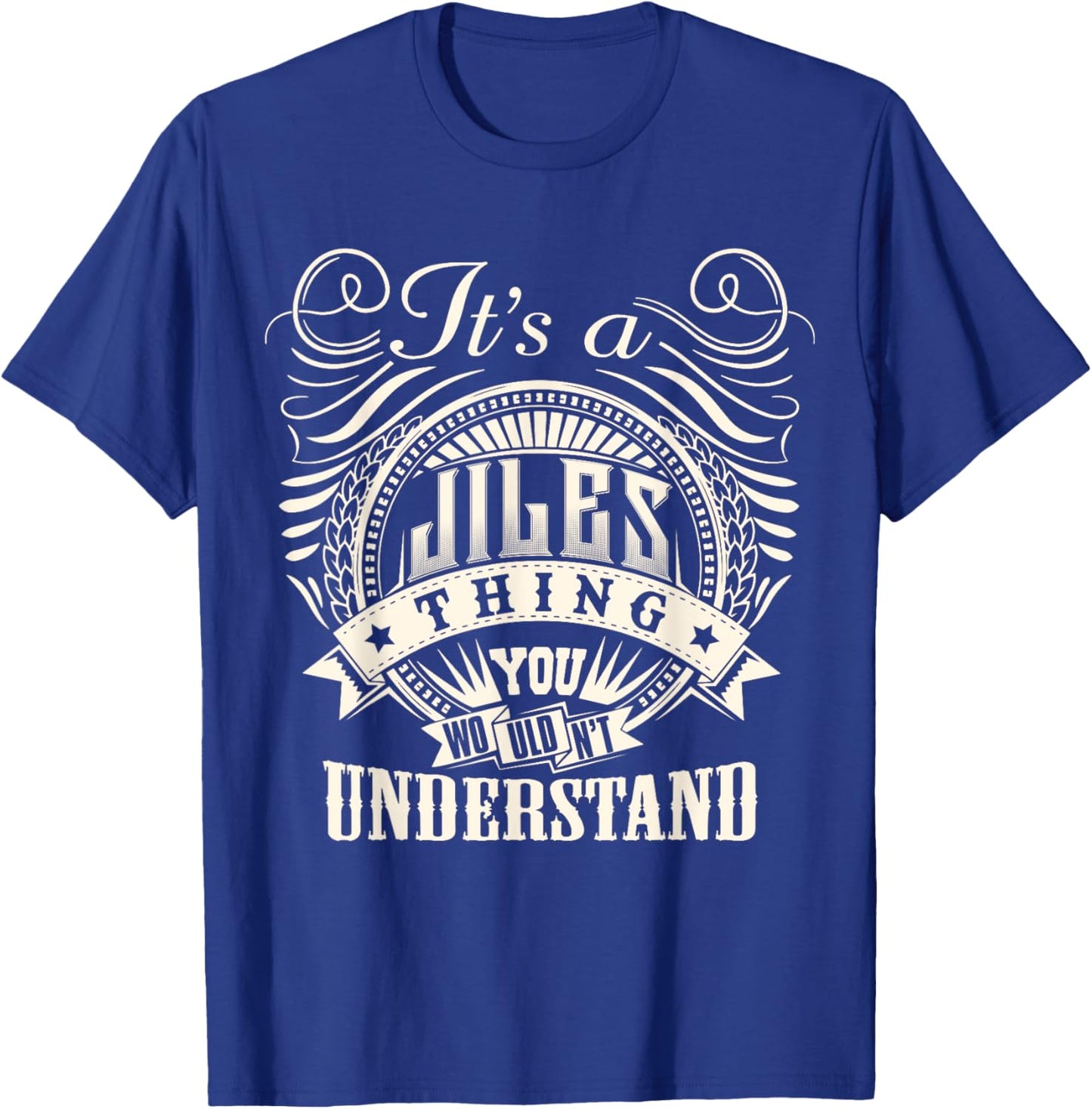 It's A JILES Thing You Wouldn't Understand JILES Family T-Shirt - T-Shirt | Royal