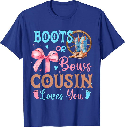 Boots or Bows Gender Reveal Decorations Cousin Loves You T-Shirt - T-Shirt | Royal