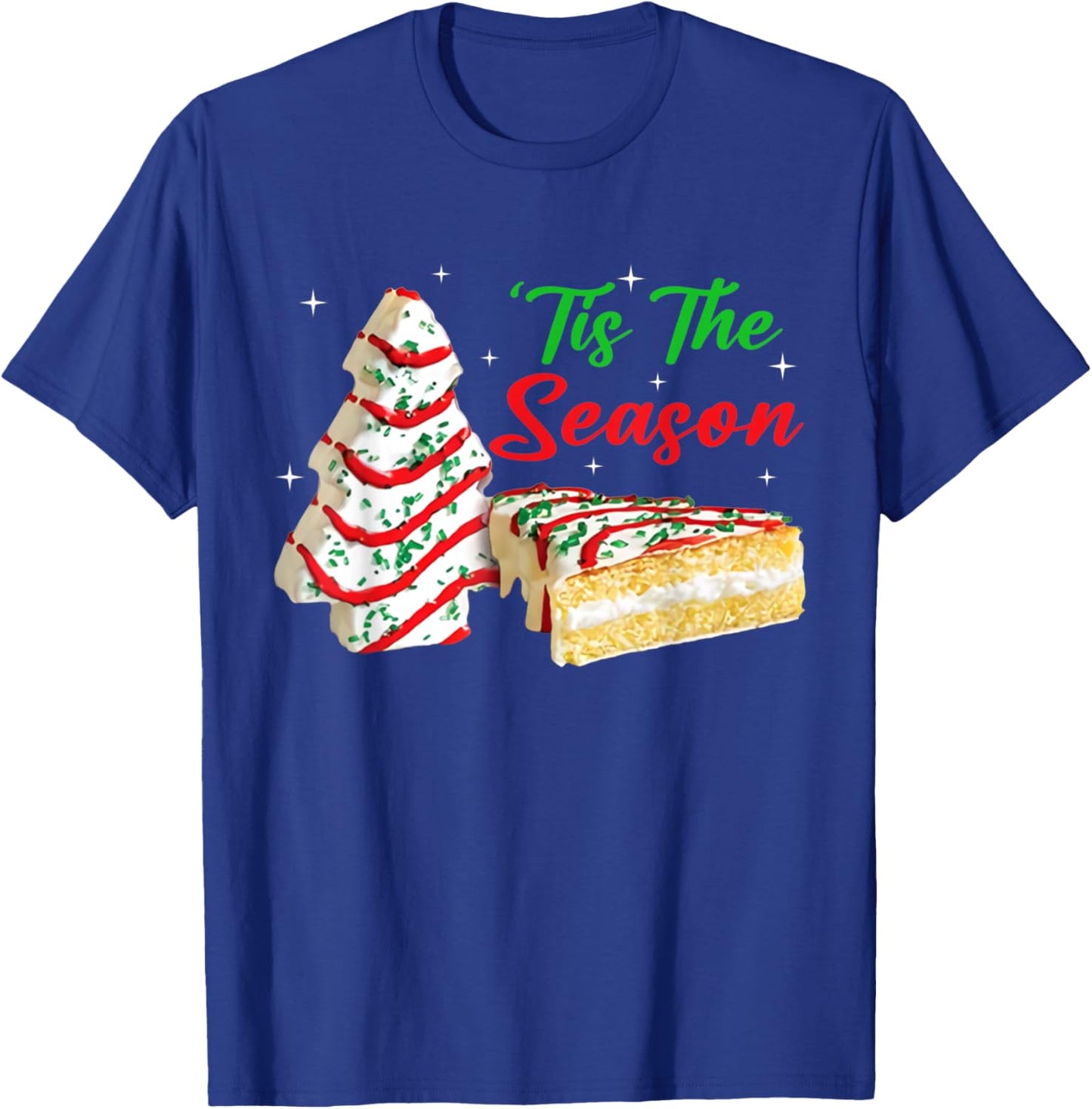 Funny Tis The Season Design Christmas Tree Cakes Debbie T-Shirt - T-Shirt | Royal