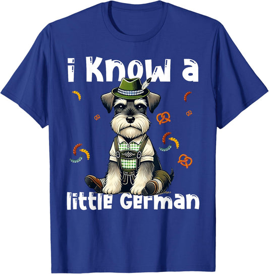 Oktoberfest Miniature Schnauzer I Know Little German Dog T-Shirt - T-Shirt | Royal