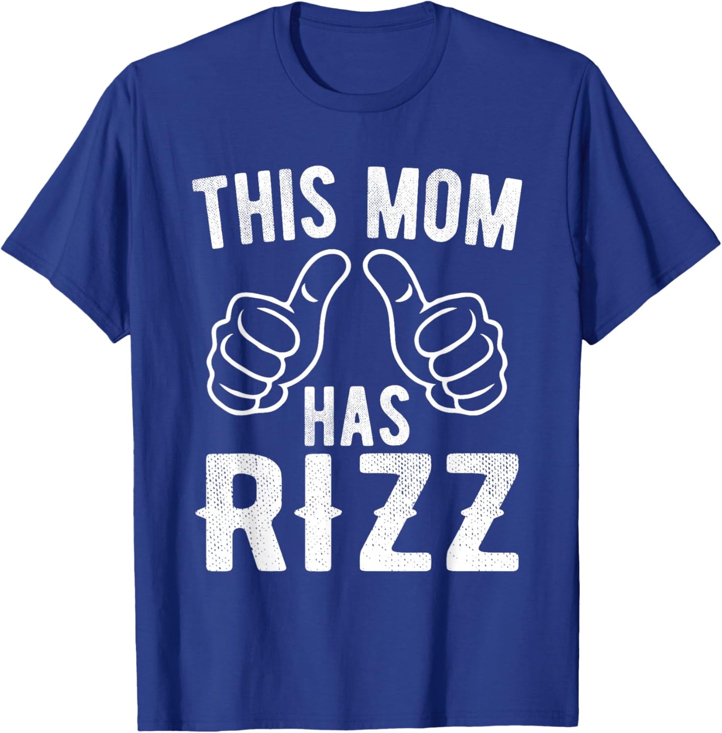 This Mom Has Rizz Funny Mother's Day T-Shirt - T-Shirt | Royal