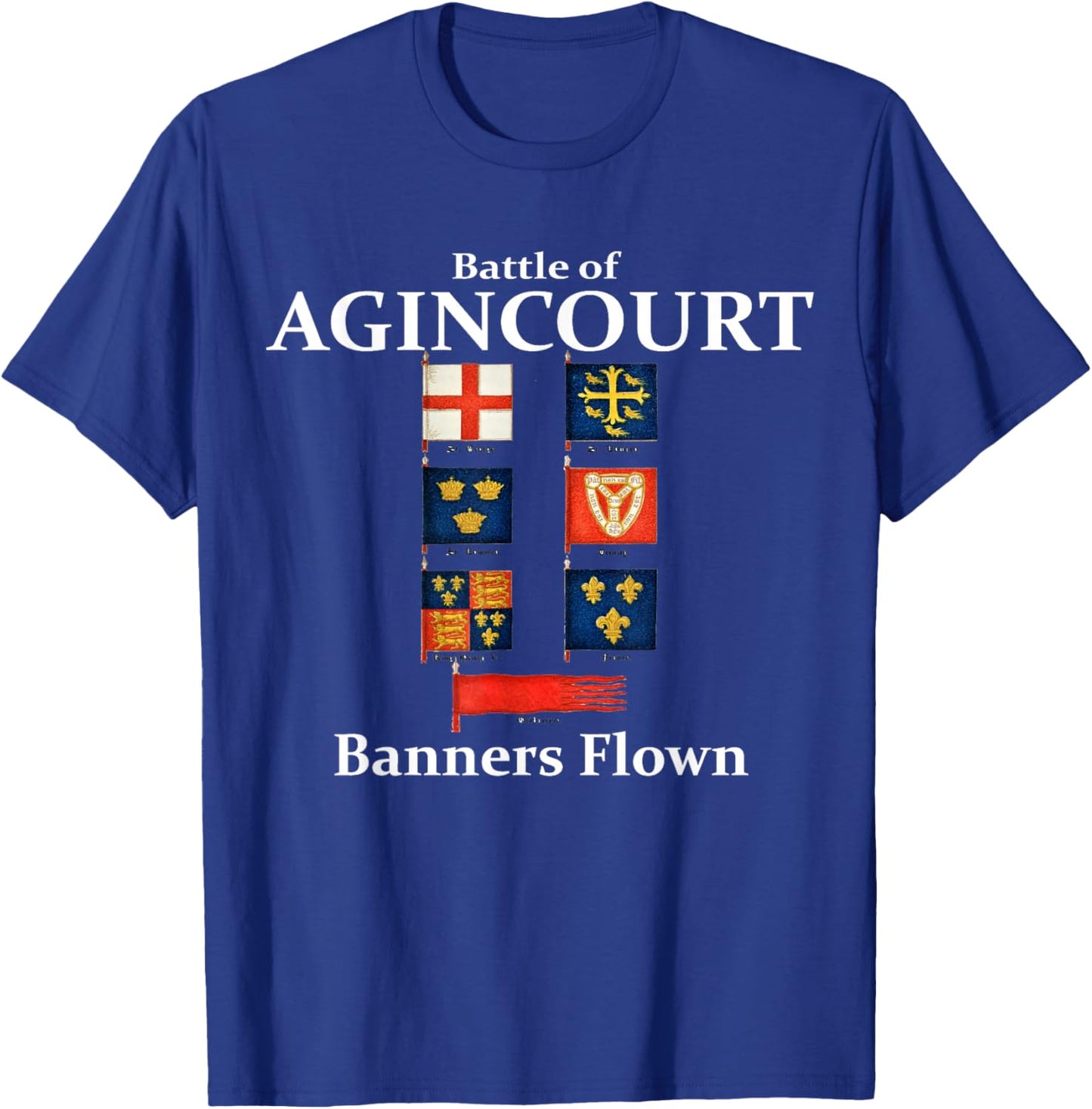 Battle of Agincourt - Flags and Banners Flown T-Shirt - T-Shirt | Royal