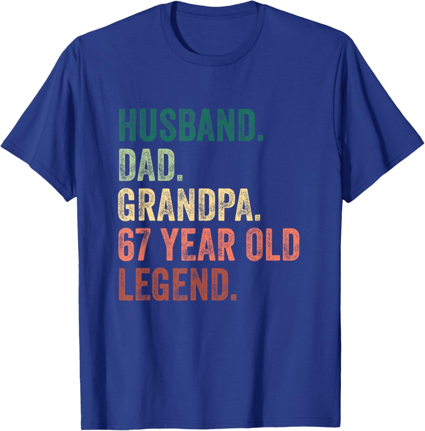 Husband Dad Grandpa 67 Year Old Legend 67th Birthday T-Shirt - T-Shirt | Royal