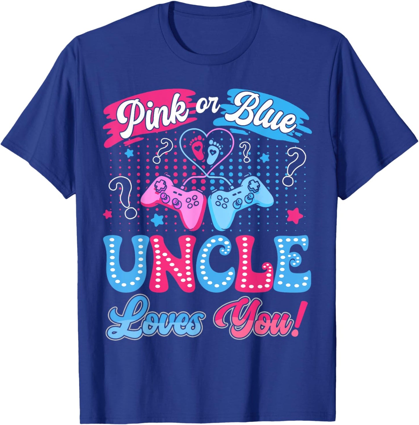 Pink or Blue Uncle Love You Video Game Gender Reveal T-Shirt - T-Shirt | Royal