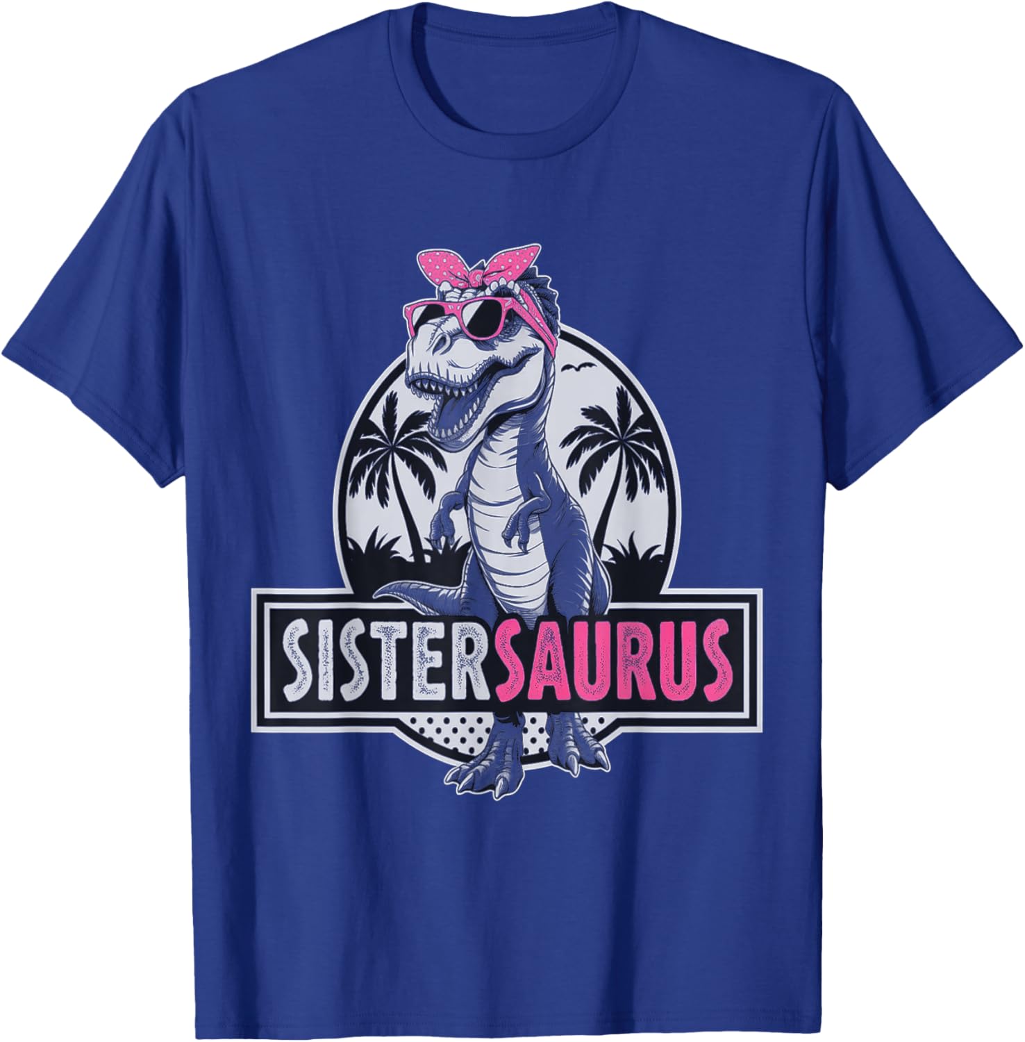 Sistersaurus Dinosaur Sister Saurus Family Matching T-Shirt - T-Shirt | Royal