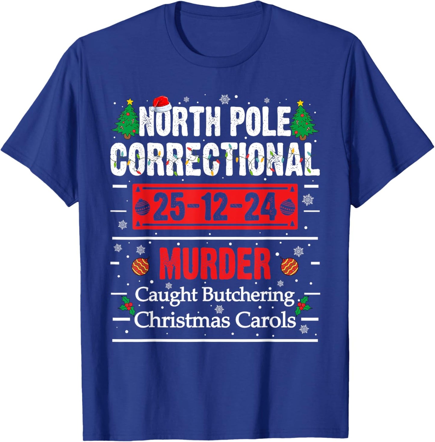 North Pole Correctional Christmas - -Adults, Black, Small, Short Sleeve T-Shirt - T-Shirt | Royal