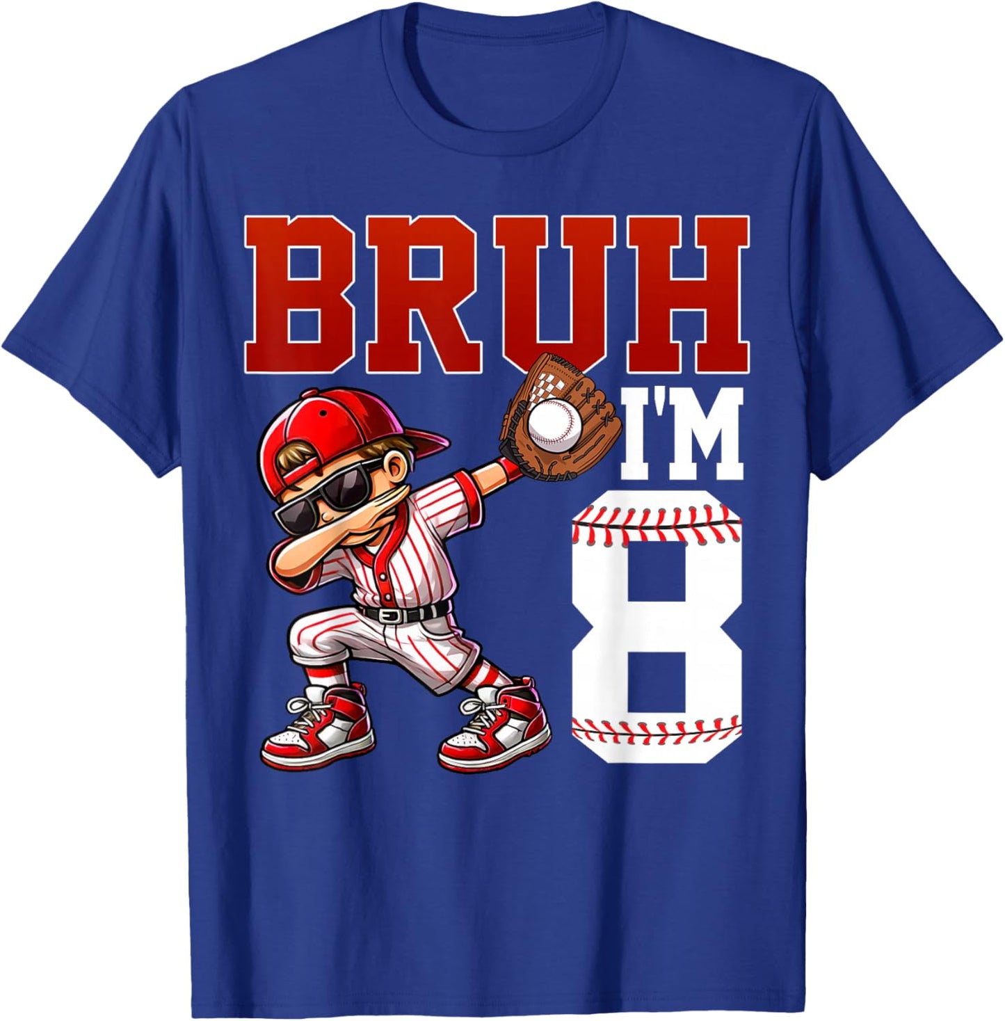 Bruh I'm 8 Baseball 8th Bday Party 8 Years Old T-Shirt - T-Shirt | Royal