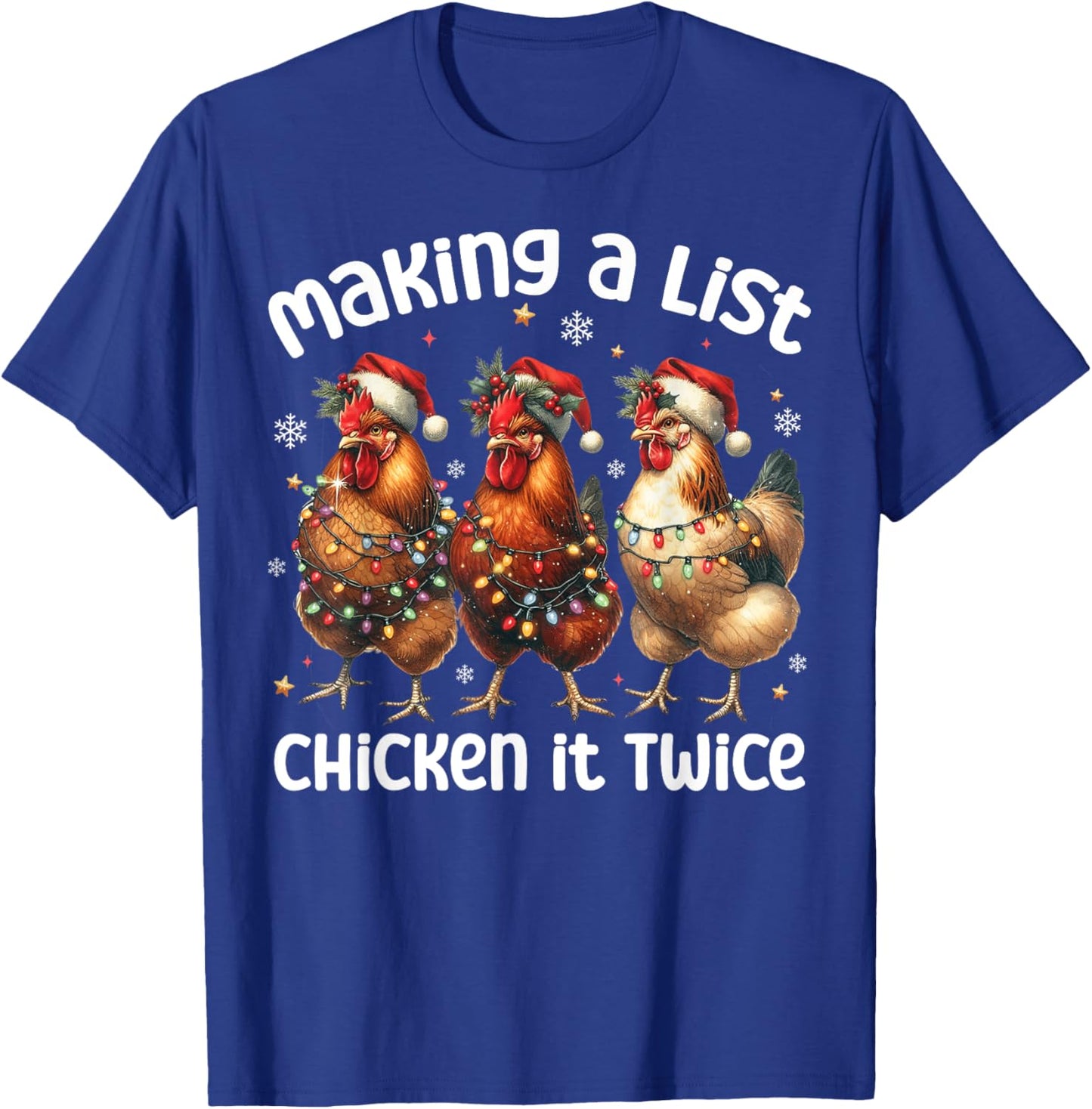 Making A List Chicken It Twice Chicken Lover Santa Hat Light T-Shirt - T-Shirt | Royal