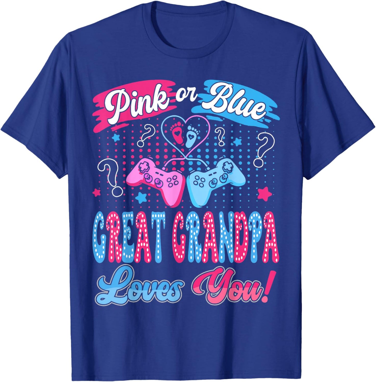Pink or Blue Great Grandpa Love You Video Game Gender Reveal T-Shirt - T-Shirt | Royal