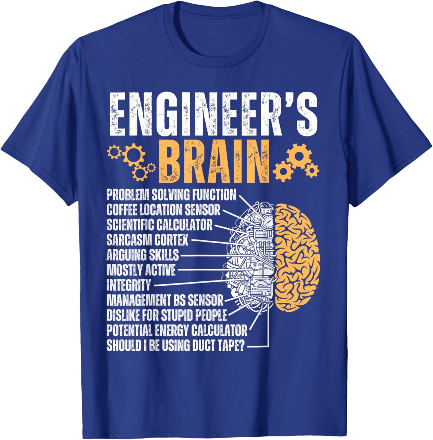 Engineer's Brain Funny Sarcastic Engineering Process T-Shirt - T-Shirt | Royal